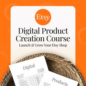 Etsy Digital Product Creation Course